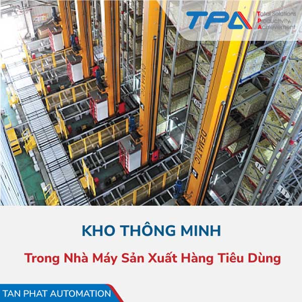 Kho thông minh trong nhà máy sản xuất hàng tiêu dùng